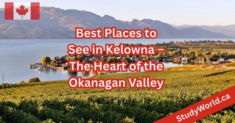Best Places to See in Kelowna – The Heart of the Okanagan Valley
