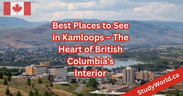 Best Places to See in Kamloops – The Heart of British Columbia’s Interior