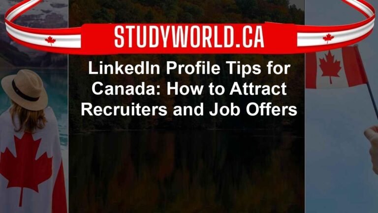 LinkedIn Profile Tips for Canada: How to Attract Recruiters and Job Offers