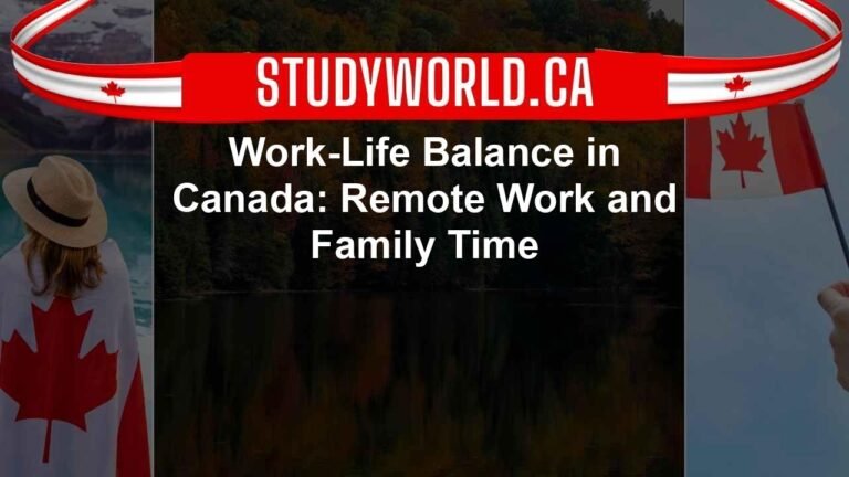 Work-Life Balance in Canada: Remote Work and Family Time