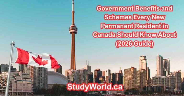 Government Benefits and Schemes Every New Permanent Resident in Canada Should Know About (2026 Guide)