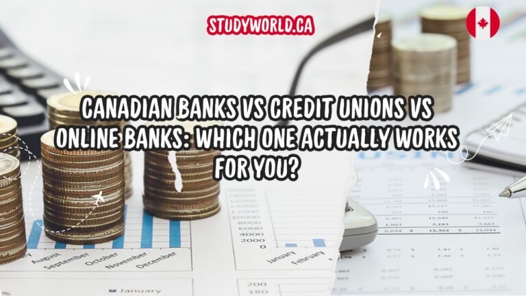 Canadian Banks vs Credit Unions vs Online Banks Which One Actually Works for You
