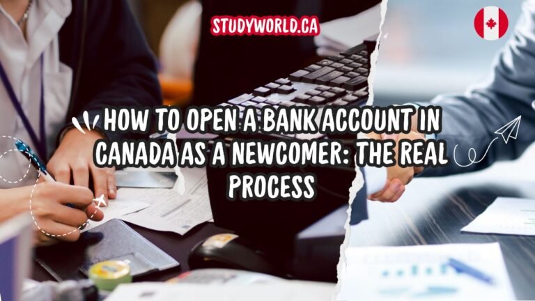 How to Open a Bank Account in Canada as a Newcomer The Real Process