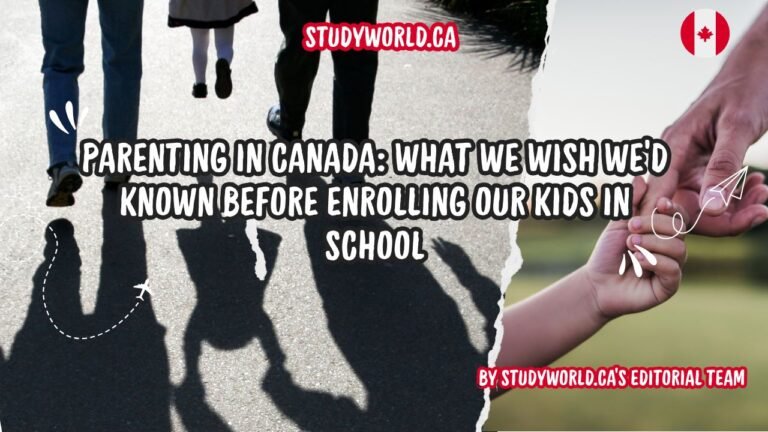 Parenting in Canada What We Wish We would Known Before Enrolling Our Kids in School