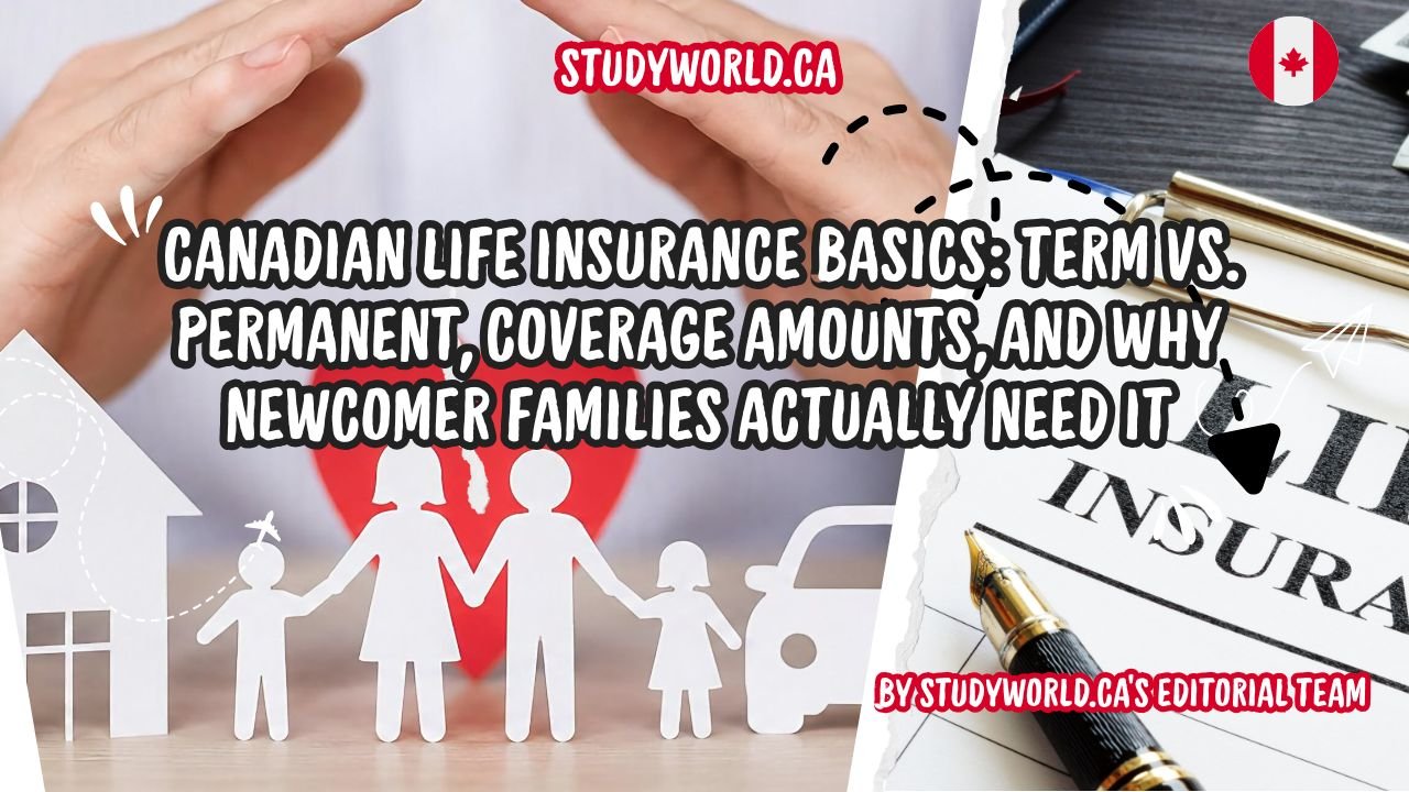 Canadian Life Insurance Basics Term vs. Permanent, Coverage Amounts, and Why Newcomer Families Actually Need It