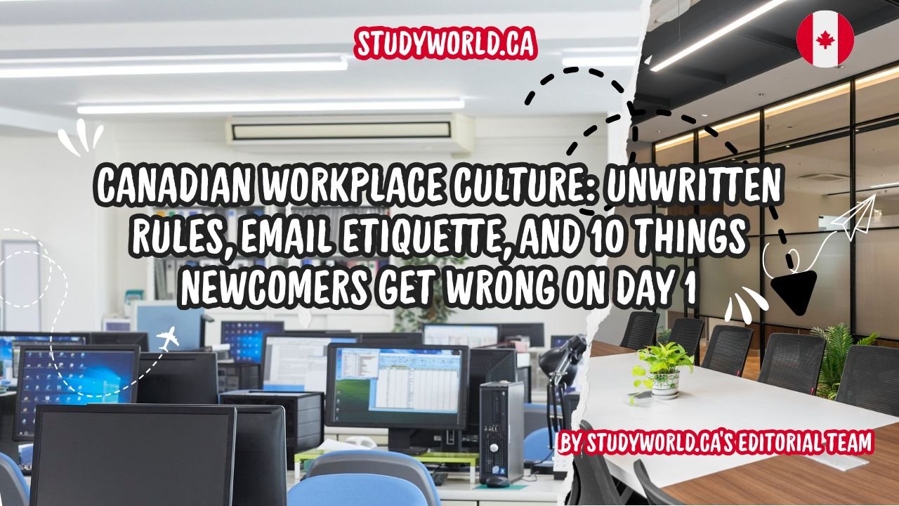 Canadian Workplace Culture Unwritten Rules, Email Etiquette, and 10 Things Newcomers Get Wrong on Day 1